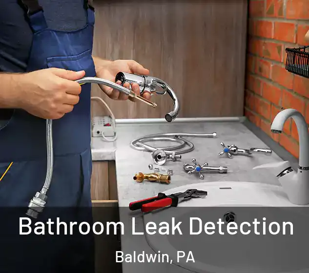  Bathroom Leak Detection Baldwin, PA