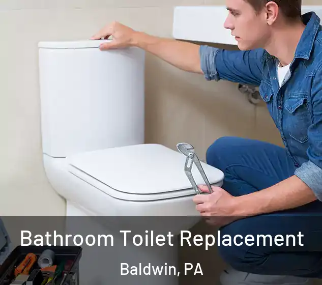  Bathroom Toilet Replacement Baldwin, PA