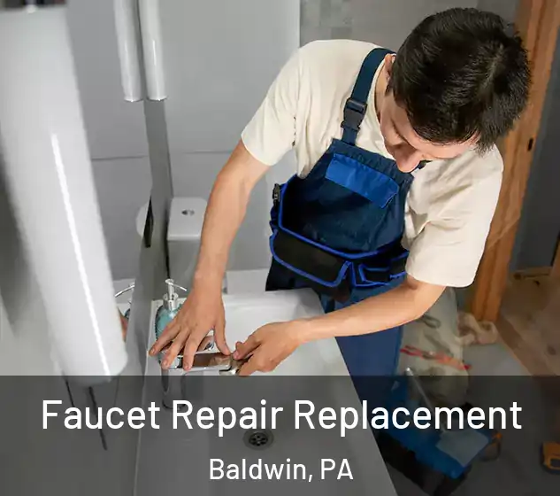  Faucet Repair Replacement Baldwin, PA