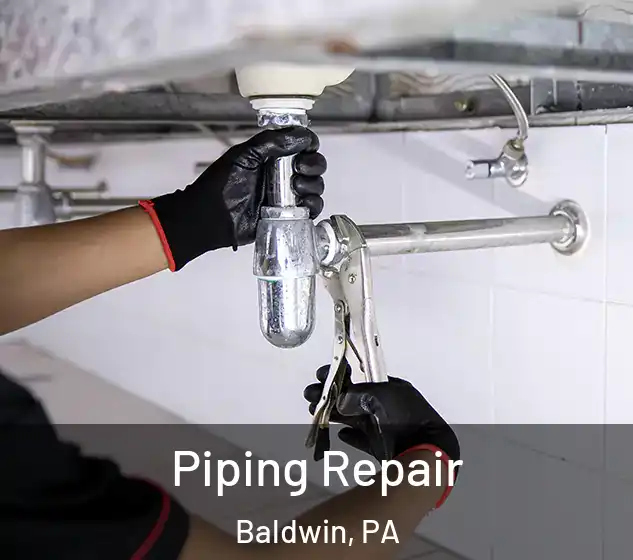  Piping Repair Baldwin, PA