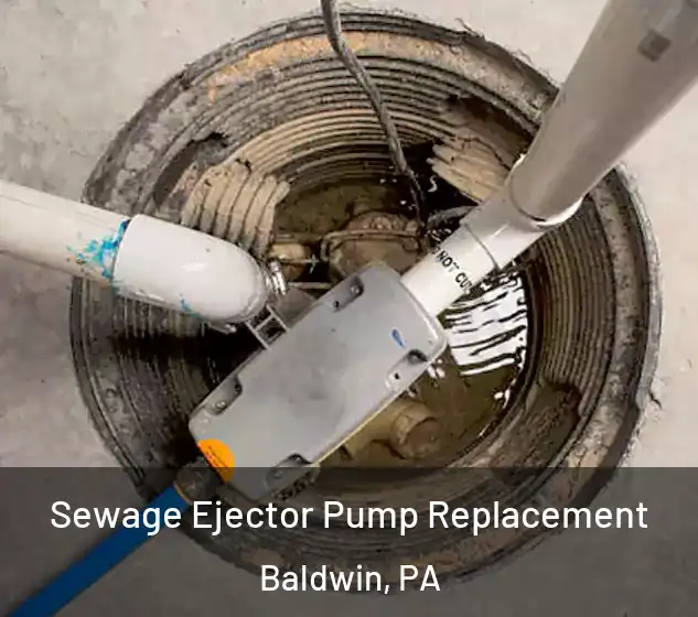  Sewage Ejector Pump Replacement Baldwin, PA