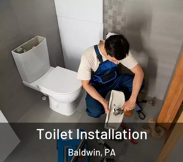  Toilet Installation Baldwin, PA
