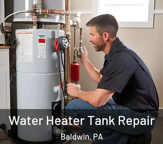  Water Heater Tank Repair Baldwin, PA