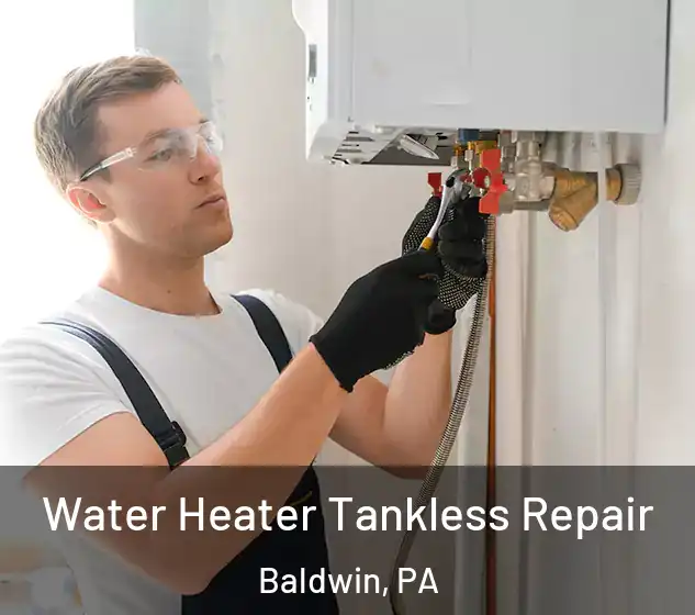  Water Heater Tankless Repair Baldwin, PA