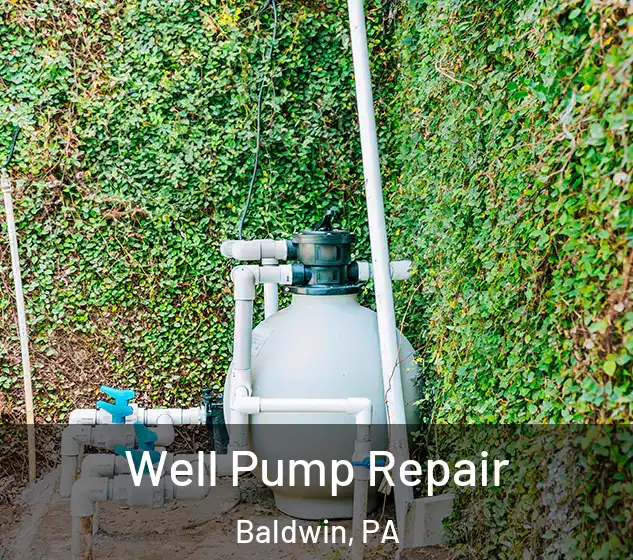  Well Pump Repair Baldwin, PA